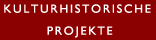 Kulturhistorische Projekte